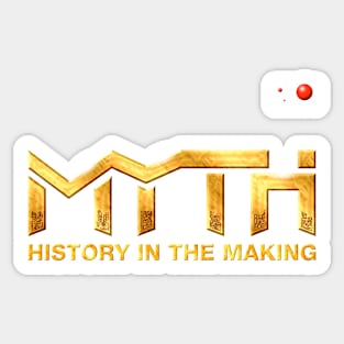 MYTH History in the Making Sticker